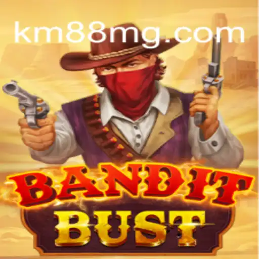 BanditBust: Unveiling the Thrills of KM88.COM Oficial Slots Brasil #1